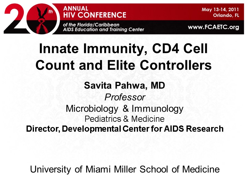 Innate Immunity, CD4 Cell Count and Elite Controllers  AETC, Orlando May 13, 2011